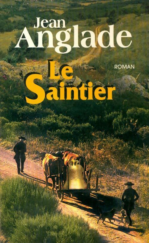 Livrenpoche : Le saintier - Jean Anglade - Livre