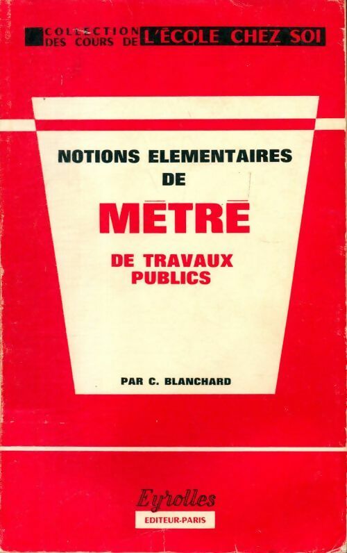 Livrenpoche : Notions élémentaires de métré de travaux publics - C Blanchard - Livre