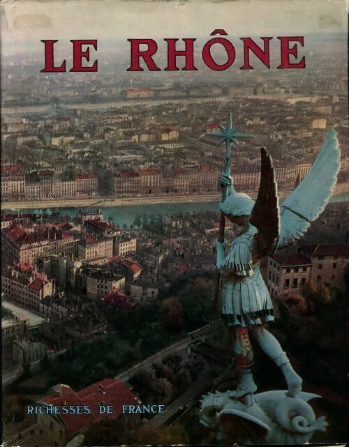 Livrenpoche : Le Rhône - Collectif - Livre