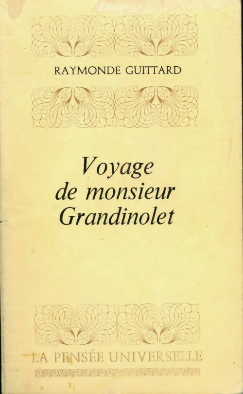 Voyage de monsieur Grandinolet - Raymonde Guittard -  La pensée universelle GF - Livre