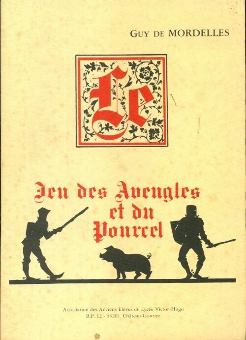 Livrenpoche : Le jeu des aveugles et du pourcel - Guy De Mordelles - Livre