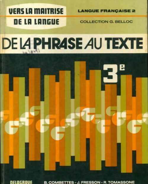 Livrenpoche : Vers la maîtrise de la langue. De la phrase au texte 3e. Guide pédagogique - Bernard Combettes - Livre