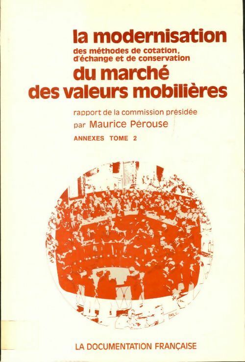 Livrenpoche : La modernisation du marché des valeurs mobilières Tome II - Maurice Pérouse - Livre