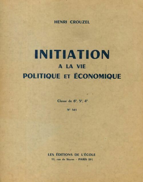 Livrenpoche : Initiation à la vie politique et économique 6e, 5e, 4e - Henri Crouzel - Livre
