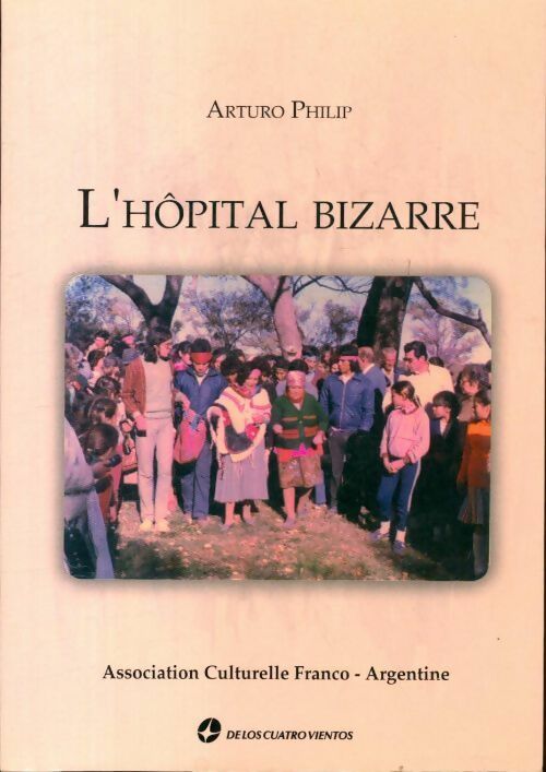 Livrenpoche : L'hôpital bizarre - Arturo Philip - Livre