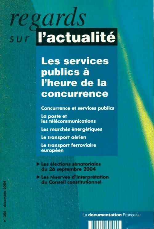 Livrenpoche : Regards sur l'actualité n°306 : Les services publics à l'heure de la concurrence - Collectif - Livre