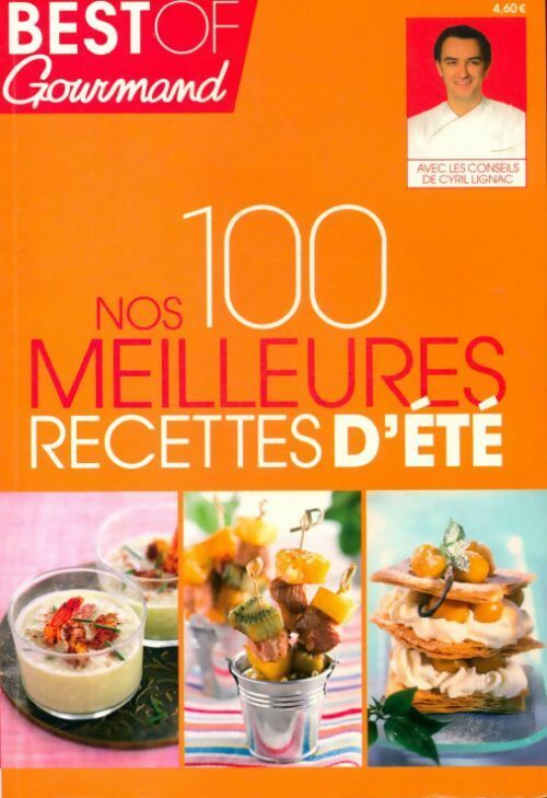 Livrenpoche : Nos 100 meilleures recettes d'été - Cyril Lignac - Livre