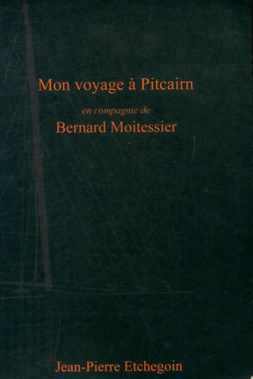 Livrenpoche : Mon voyage à Pitcairn - Jean-Pierre Etchegoin - Livre