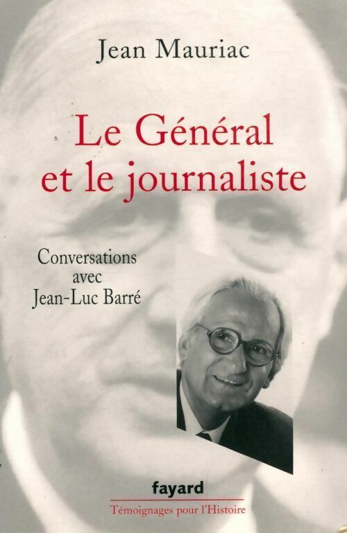 Livrenpoche : Le général et le journaliste - Jean Mauriac - Livre