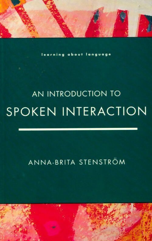 Livrenpoche : An introduction to spoken interaction - Anna-Brita Stenstrom - Livre