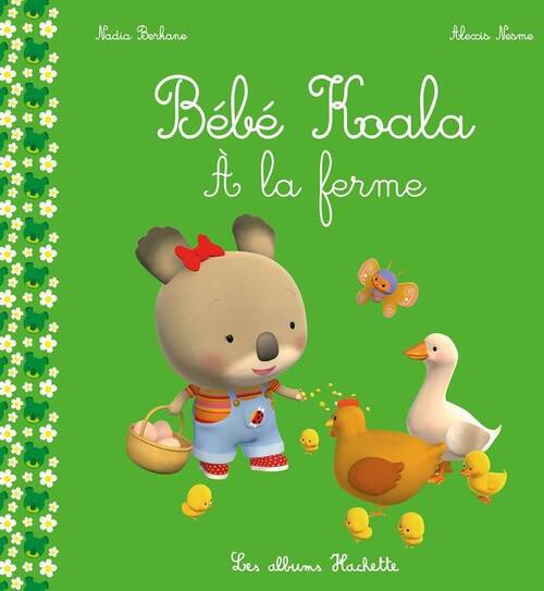 Bébé koala à la ferme - Nadia Berkane - Livre