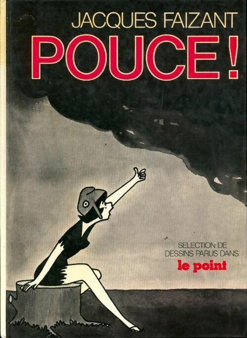 Livrenpoche : Pouce ! - Jacques Faizant - Livre