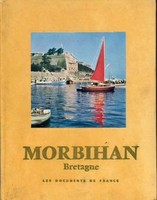 Morbihan Bretagne - Collectif -  Les documents de France - Livre