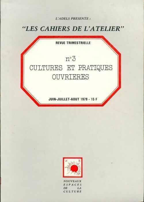 Livrenpoche : Les cahiers de l'atelier n°3 : Culture et pratiques ouvrières - Adels - Livre