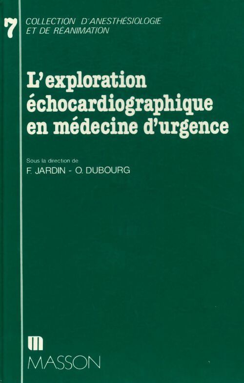 Livrenpoche : L'exploration échocardiographique en médecine d'urgence - F. Jardin - Livre