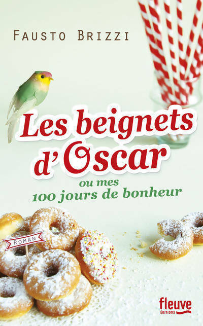 Livrenpoche : Les beignets d'Oscar ou mes 100 jours de bonheur - Fausto Brizzi - Livre