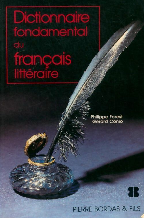 Dictionnaire fondamental du français littéraire - Gérard Conio -  Bordas GF - Livre