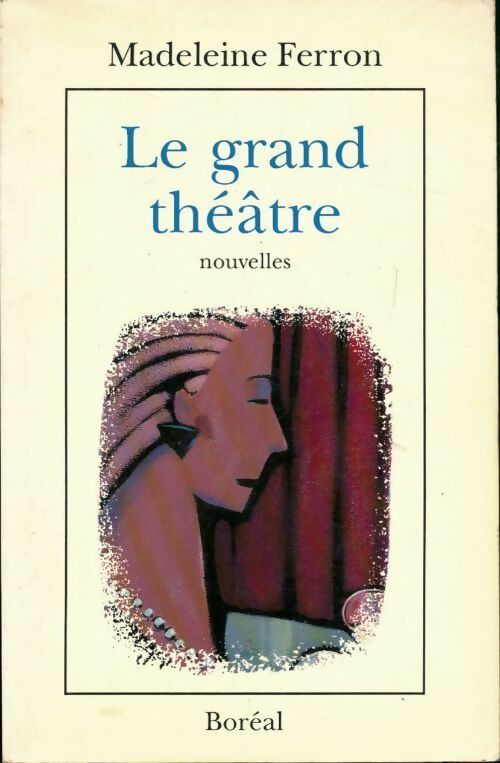 Livrenpoche : Le grand théâtre - Madeleine Ferron - Livre