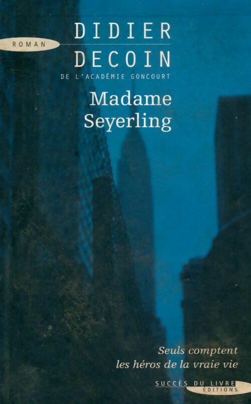 Livrenpoche : Madame Seyerling - Didier Decoin - Livre