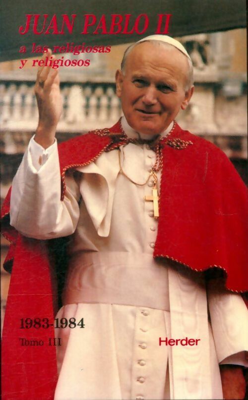 Livrenpoche : A las religiosas y religiosos Tome III : 1983-1984 - Juan Pablo II - Livre
