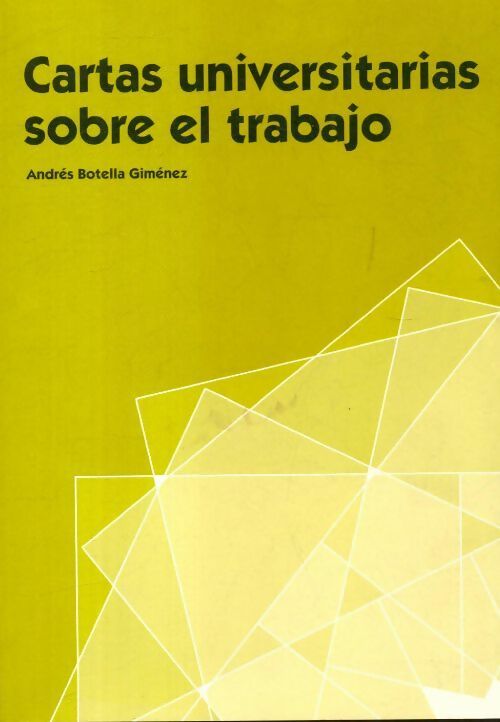 Livrenpoche : Cartas universitarias sobre el trabajo - Andrès Botella Giménez - Livre