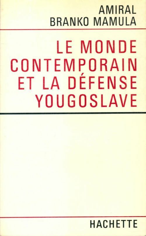 Livrenpoche : Le monde contemporain et la défense yougoslave - Branko Mamula - Livre