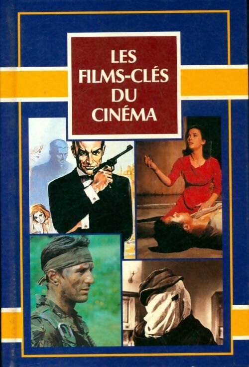 Livrenpoche : Les films-clé du cinéma - Claude Beylie - Livre