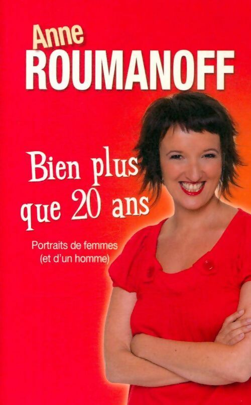 Livrenpoche :  Bien plus que 20 ans - Anne Roumanoff - Livre