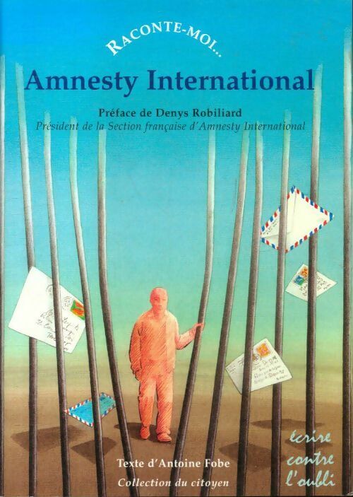 Raconte-moi...Amnesty International - Antoine Fobe -  Collection du citoyen - Livre