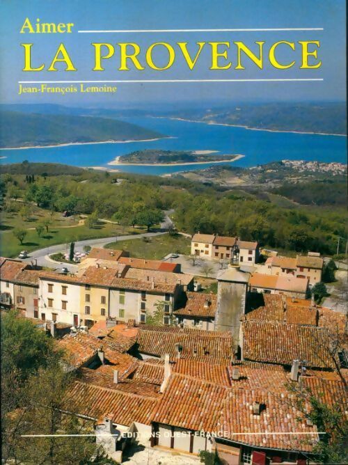 Livrenpoche : Aimer la Provence - Jean-François Lemoine - Livre