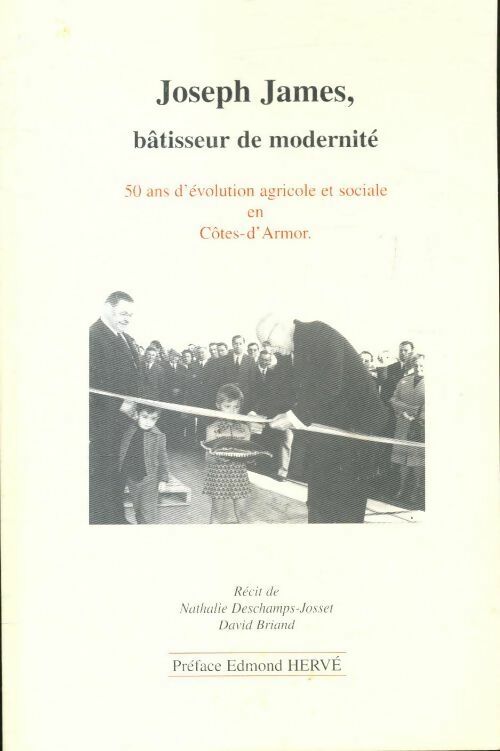 Livrenpoche : Joseph James, bâtisseur de modernité - Nathalie Deschamps-Josset - Livre