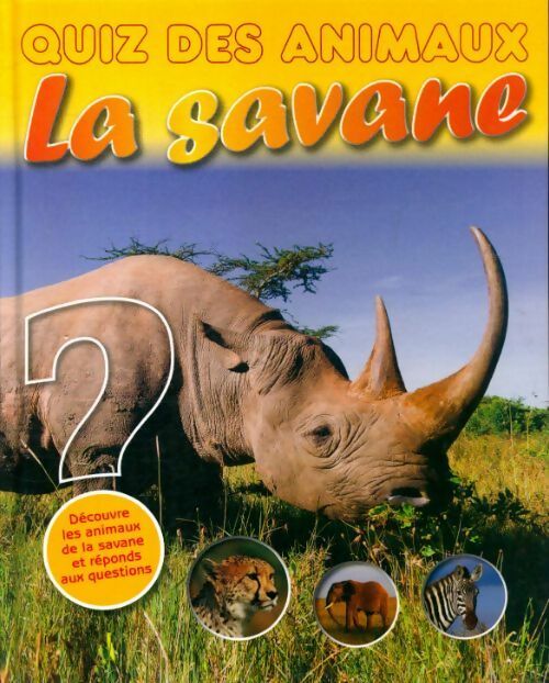 Livrenpoche : Quizz des animaux : La savane - Collectif - Livre