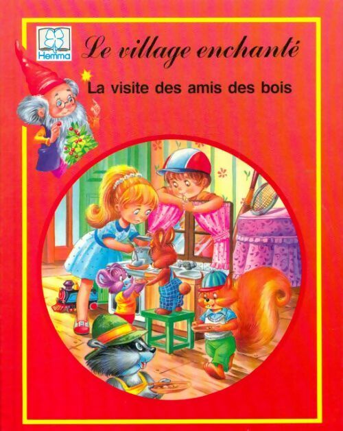 Livrenpoche : Le village enchanté : La visite des amis des bois - Renée Rahir - Livre