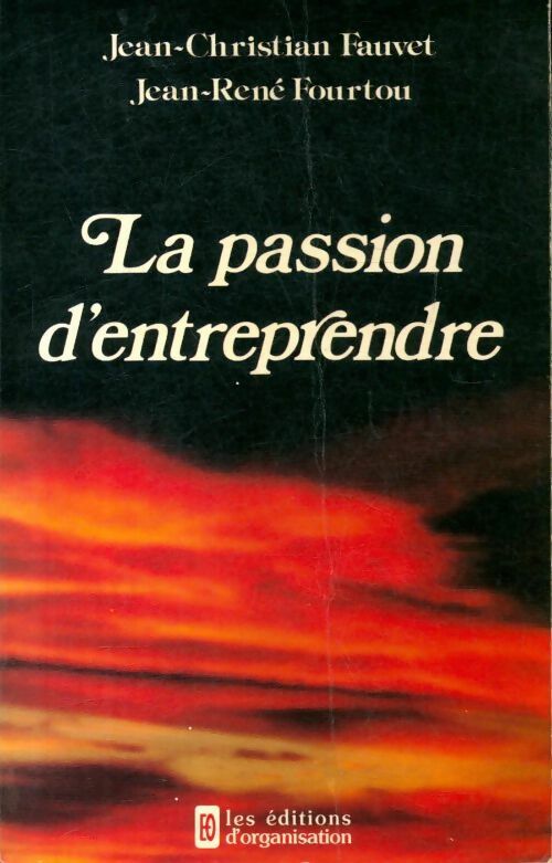 Livrenpoche : La passion d'entreprendre - Jean-Christian Fauvet - Livre