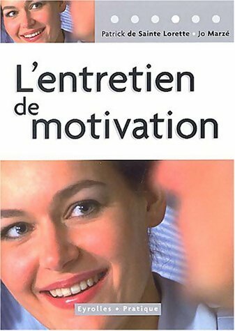 L'entretien de motivation - Patrick De Sainte-Lorette -  Eyrolles GF - Livre