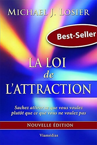 Livrenpoche : La loi de l'attraction - Michael J. Losier - Livre