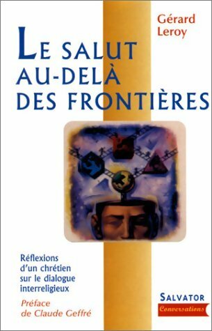 Livrenpoche : Le salut au-delà des frontières - Gérard Leroy - Livre