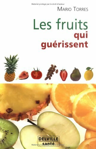 Livrenpoche : Les fruits qui nous guérissent - Mario Torres - Livre