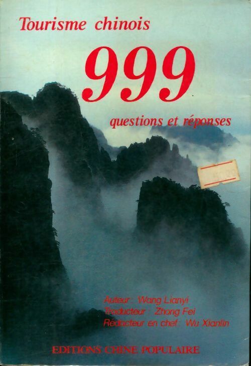 Livrenpoche : Le tourisme chinois : 999 questions et réponses - Wang Lianyi - Livre