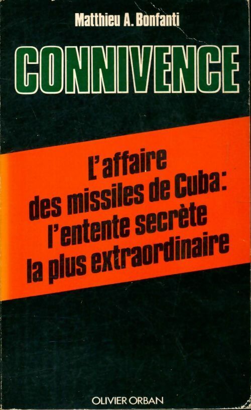 Livrenpoche : Connivence : L'affaire des missiles de Cuba - Matthieu A Bonfanti - Livre