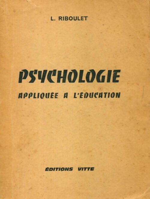 Livrenpoche : Psychologie appliquée à l'éducation - L Riboulet - Livre