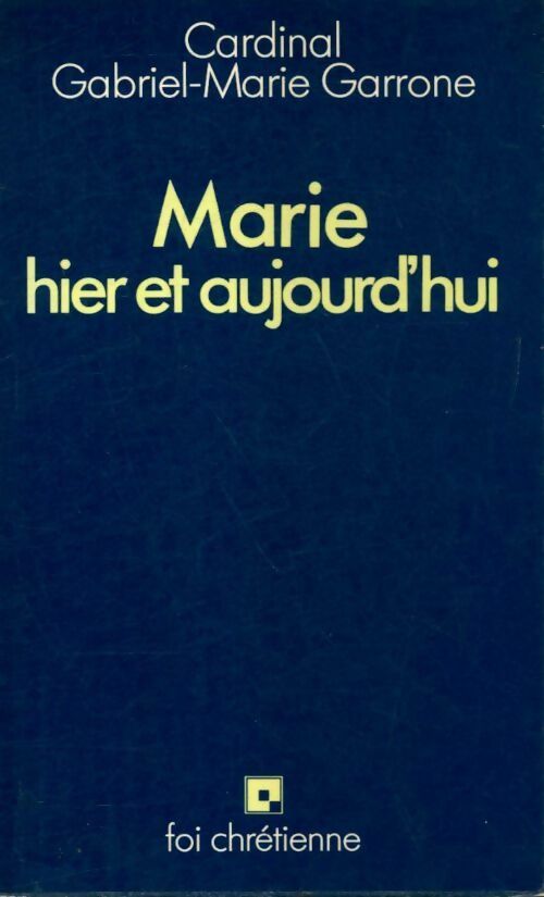 Livrenpoche : Marie hier et aujourd'hui - Gabriel-Marie Garrone - Livre
