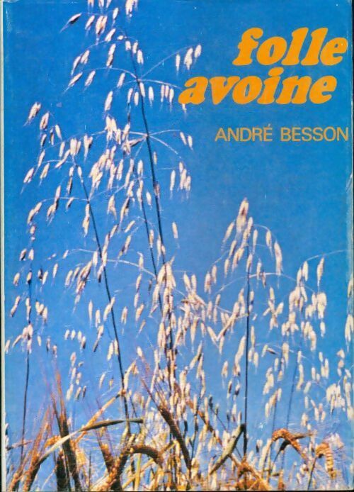 Livrenpoche : Folle avoine - André Besson - Livre