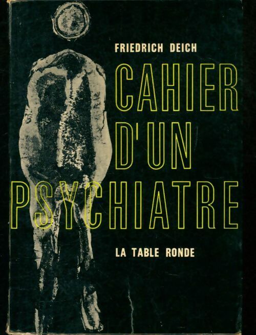 Cahier d'un psychiatre - Friedrich Deich -  Poche Table Ronde - Livre