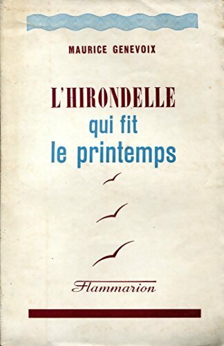 Livrenpoche : L'hirondelle qui fit le printemps - Maurice Genevoix - Livre