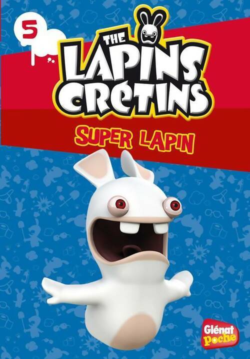 Livrenpoche : The lapins crétins Tome V : Super lapin - Fabrice Ravier - Livre