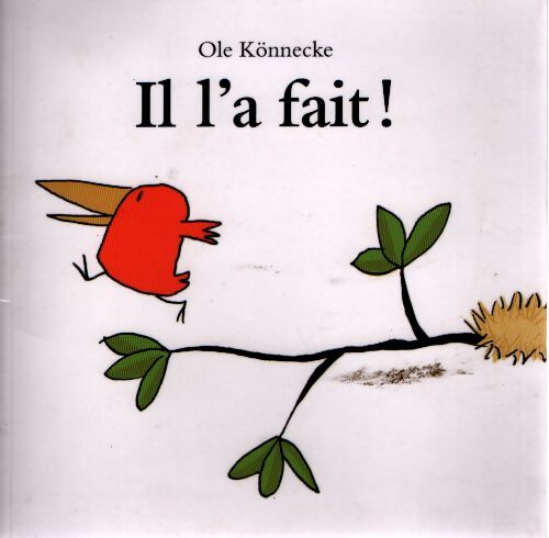 Il l'a fait ! - Ole Könnecke - Livre
