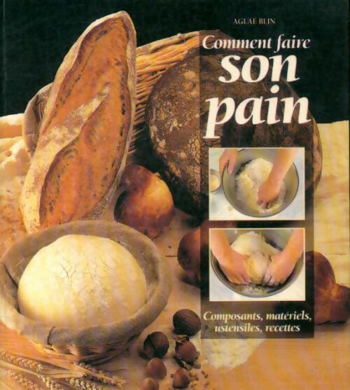 Livrenpoche : Comment faire son pain - Aglaé Blin - Livre