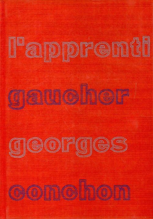 Livrenpoche : L'apprenti gaucher - Georges Conchon - Livre