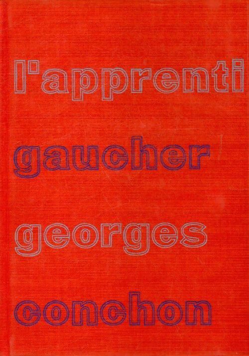L'apprenti gaucher - Georges Conchon -  Cercle du Nouveau Livre - Livre